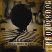 THE UNDERDOG / EL SUBESTIMADO / ザ・アンダードッグ