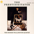 The George Wallington Quintet / ジョージ・ウォーリントン「The Prestidigitator / 手品師」