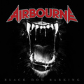 Airbourne / エアボーン「Black Dog Barking / ブラック・ドッグ・バーキング」