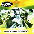 Ash / アッシュ 「Nu-Clear Sounds / ニュークリア・サウンズ」