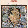 Charles Mingus / チャールス・ミンガス「Tonight At Noon / トゥナイト・アット・ヌーン」