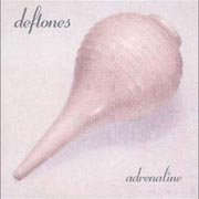 Deftones / デフトーンズ「アドレナリン」