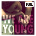 FUN. / ファン.「We Are Young （featuring Janelle Monae） / 伝説のヤングマン ～ウィー・アー・ヤング～ （feat.ジャネール・モネイ）」