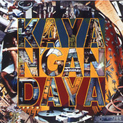 KAYA N'GAN DAYA / �Ρ��������ޥ󡢥Ρ������饤���ܥ֡��ޡ��꡼������