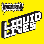 Hadouken! / ハドーケン！「LIQUID LIVES / リキッド・ライヴス」