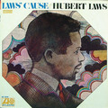 Hubert Laws / ヒューバート・ロウズ「Laws' Cause / ロウズ・コウズ」