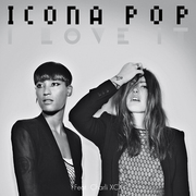 Icona Pop / アイコナ・ポップ「I Love It（feat. Charli XCX）」