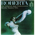 Morris Nanton Trio / モリス・ナントン・トリオ「Roberta / ロバータ」