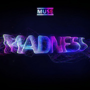 Muse / ミューズ「MADNESS / マッドネス」