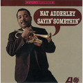 Nat Adderley / ナット・アダレイ「Sayin' Somethin' / セイン・サムシング」
