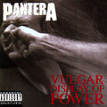 Pantera / パンテラ「Vulgar Display Of Power (Deluxe Edition) / 俗悪 ~20周年記念デラックス・エディション~」