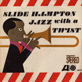 Slide Hampton / スライド・ハンプトン「Jazz With A Twist / ジャズ・ウイズ・ア・ツイスト」