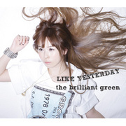 the brilliant green「LIKE YESTERDAY ［初回限定盤 CD+DVD SPECIAL PACKAGE］」
