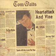 Tom Waits / トム・ウェイツ「HEARTATTACK AND VINE / ハートアタック・アンド・ヴァイン ＜リマスター２０１０＞」