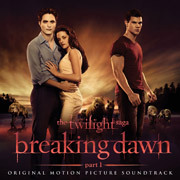 TWILIGHT SERIES(O.S.T) / トワイライト・シリーズ(O.S.T)「The Twilight Saga: Breaking Dawn - Part 1 Original Motion Picture Soundtrack / トワイライト・サーガ／ブレイキング・ドーン Part1【通常盤】」