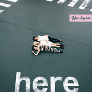 YA-KYIM / ヤキーム「here」