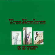 Tres Hombres [Expanded & Remastered] / トレス・オンブレス（リマスター＆エクスパンデッド）
