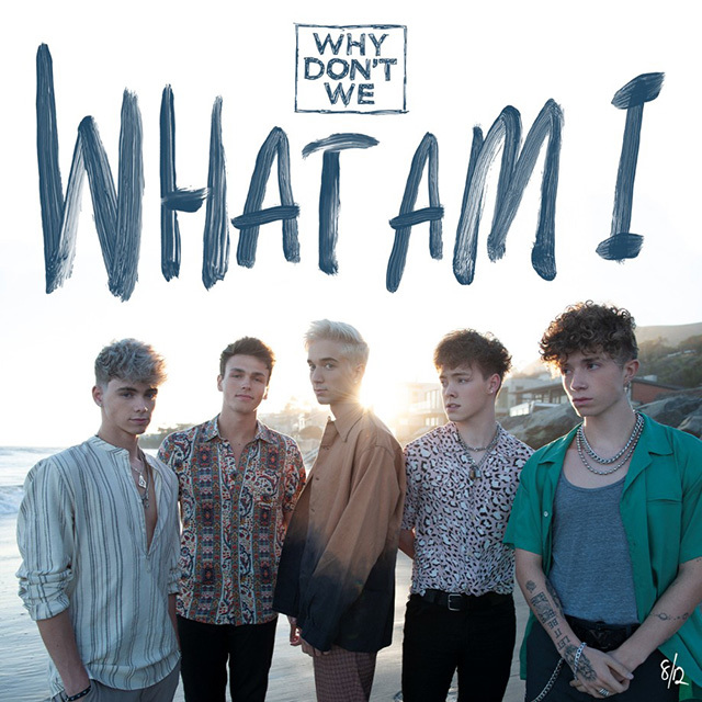 Why Don t We ホワイドントウィーWhat Am I ホワットアムアイ Warner Music Japan