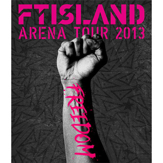 FTISLAND「ARENA TOUR 2013 FREEDOM（DVD）」 | Warner Music Japan
