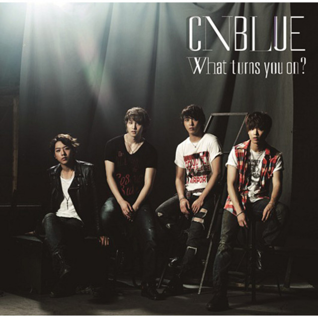 CNBLUE「What turns you on？（初回限定盤A）」 | Warner Music Japan