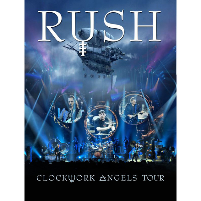 Rush / ラッシュ「Clockwork Angels Tour / クロックワーク