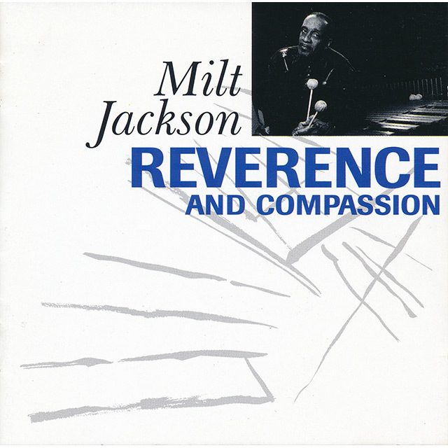 Milt Jackson ミルト ジャクソン Reverence And Compassion レヴァレンス Warner Music Japan