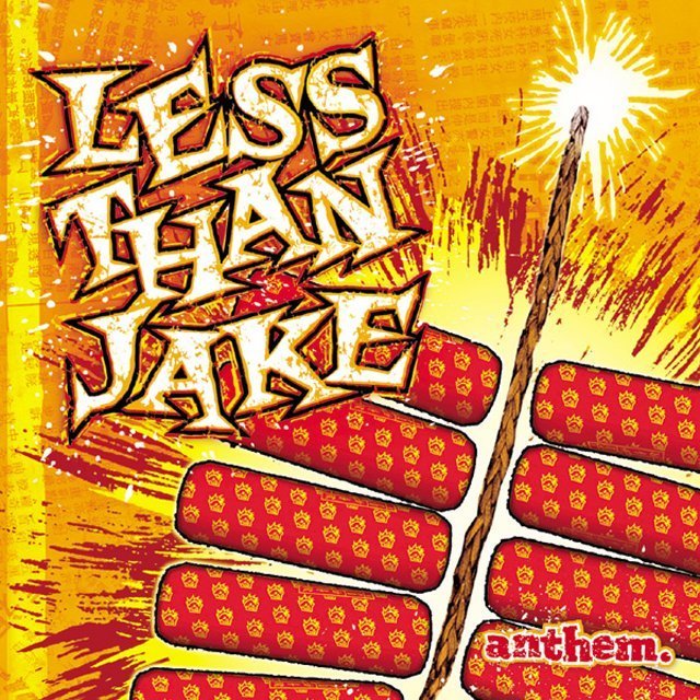 Less Than Jake / レス・ザン・ジェイク「ANTHEM / アンセム 