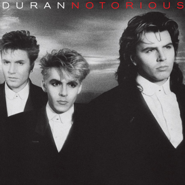 Duran Duran / デュラン・デュラン「Notorious / ノトーリアス