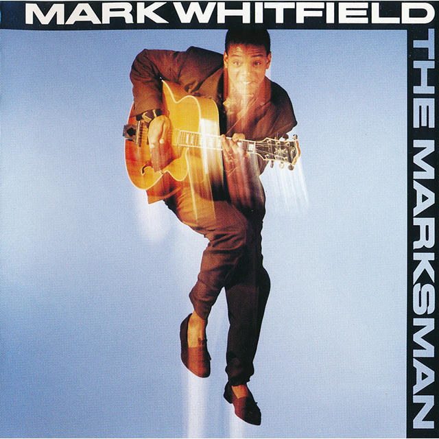Mark Whitfield / マーク・ホイットフィールド「THE MARKSMAN / ザ 
