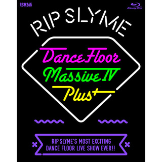 RIP SLYME / リップスライム「DANCE FLOOR MASSIVE IV PLUS（DVD
