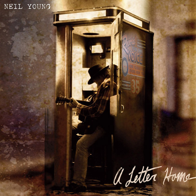 Neil Young / ニール・ヤング「A Letter Home / ア・レター・ホーム 