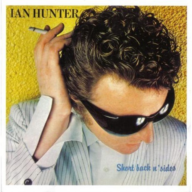 Ian Hunter / イアン・ハンター「Short Back 'n' Sides / 双璧の