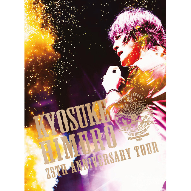 氷室京介「KYOSUKE HIMURO 25th Anniversary TOUR GREATEST ANTHOLOGY