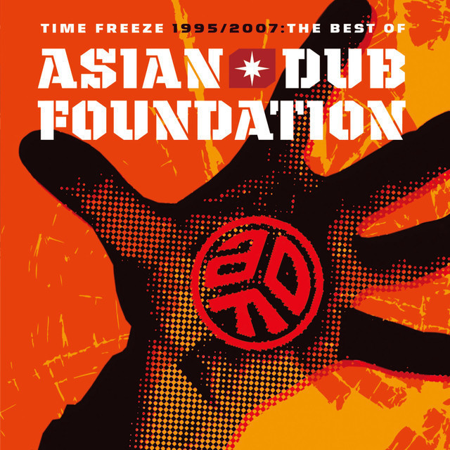 ASIAN DUB FOUNDATIONS / エイジアン・ダブ・ファウンデイション「TIME FREEZE 1995-2007 -THE BEST  OF ASIAN DUB FOUNDATION- SPECIAL EDITION」 | Warner Music Japan