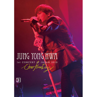 ジョン・ヨンファ（from CNBLUE）「JUNG YONG HWA 1st CONCERT in 