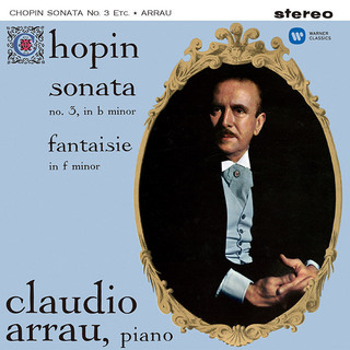 Claudio Arrau / クラウディオ・アラウ「Chopin: Piano Sonata No. 3 in B Minor