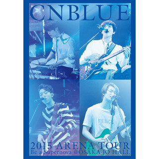 CNBLUE「2014 ARENA TOUR“WAVE”＠OSAKA-JO HALL（Blu-ray