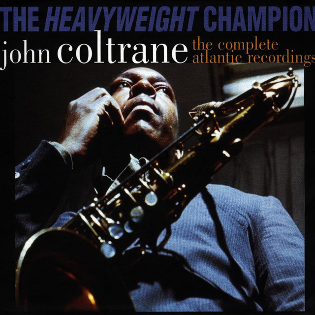 John Coltrane ジョン・コルトレーン「The Heavyweight Champion：The Complete Atlantic  Recordings コンプリート・アトランティック・レコーディングス＜SHM-CD＞」 Warner Music Japan
