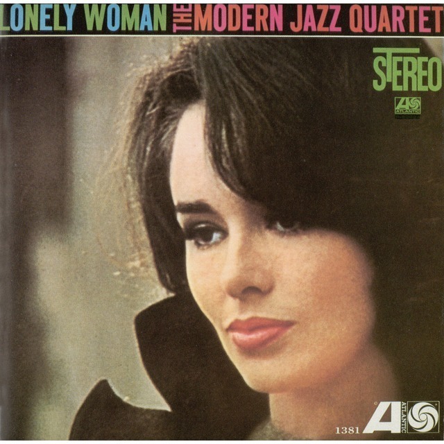 The Modern Jazz Quartet / モダン・ジャズ・カルテット「LONELY WOMAN 