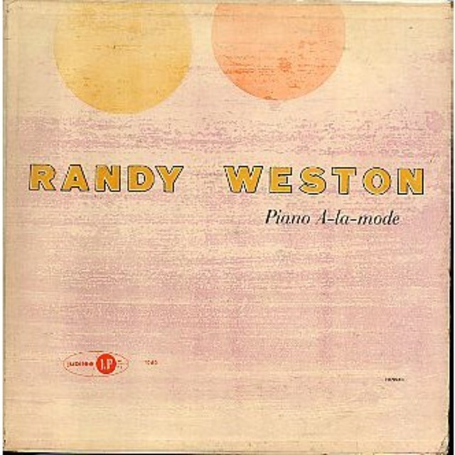 Randy Weston / ランディ・ウェストン「Piano A-La-Mode / ピアノ 