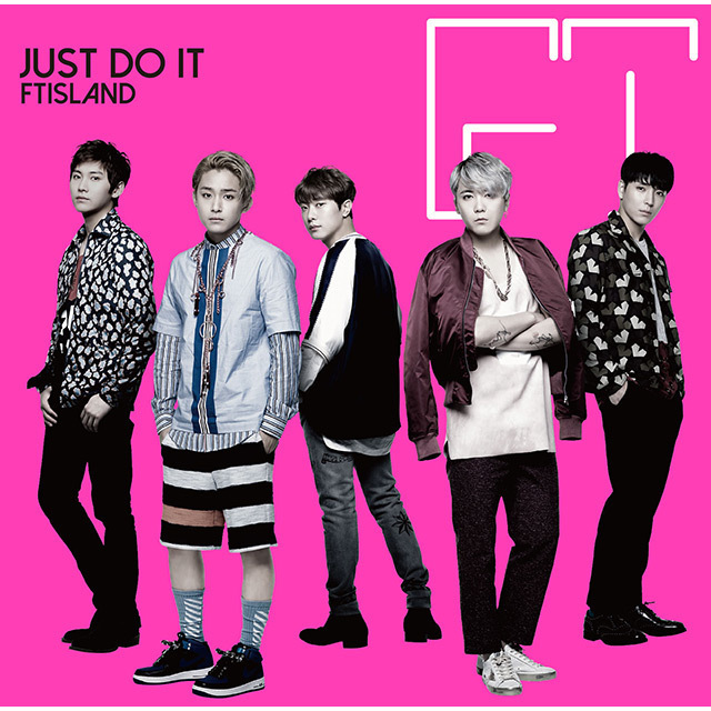 FTISLAND「JUST DO IT（初回限定盤A）」 | Warner Music Japan