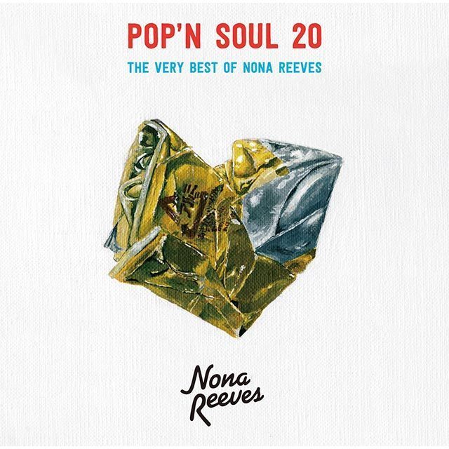 NONA REEVES / ノーナ・リーヴス「POP'N SOUL 20～The Very Best of 