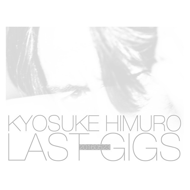 氷室京介「KYOSUKE HIMURO LAST GIGS 初回BOX限定盤（DVD）」 | Warner 