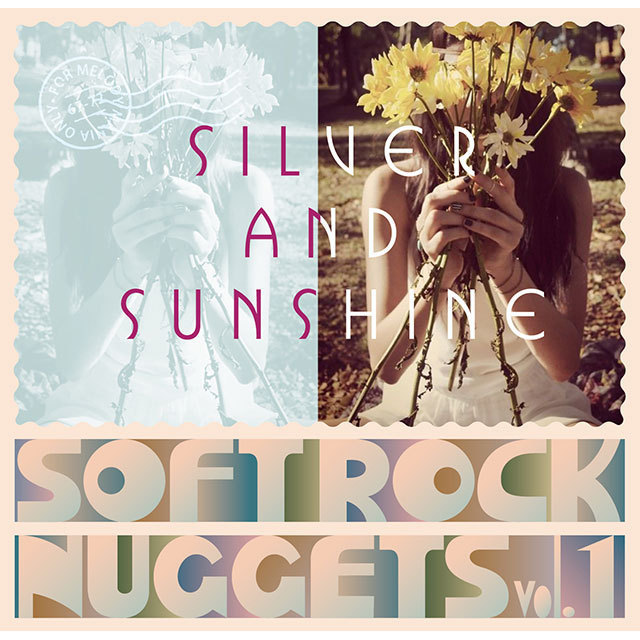Silver And Sunshine - Soft Rock Nuggets Vol. 1 / シルヴァー