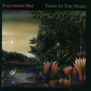 Fleetwood Mac / フリートウッド・マック「Tango In The Night