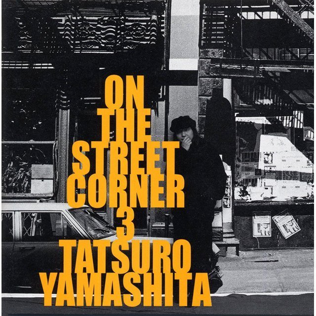 山下達郎「ON THE STREET CORNER 3」 | Warner Music Japan