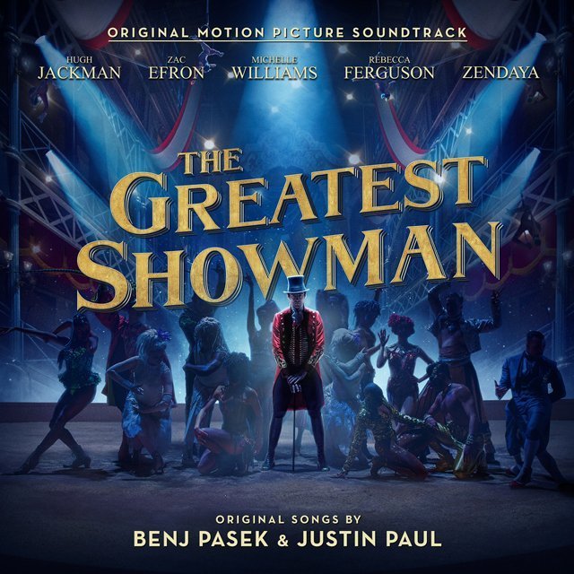 The Greatest Showman / グレイテスト・ショーマン「The Greatest Showman: Original Motion  Picture Soundtrack / グレイテスト・ショーマン（オリジナル・サウンドトラック）」 | Warner Music Japan