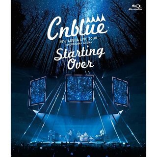 CNBLUE「CNBLUE 2017 ARENA LIVE TOUR ～Starting Over～ ＠YOKOHAMA