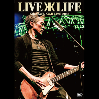 吉川晃司「KIKKAWA KOJI LIVE 2018 “Live is Life”【通常盤 ...