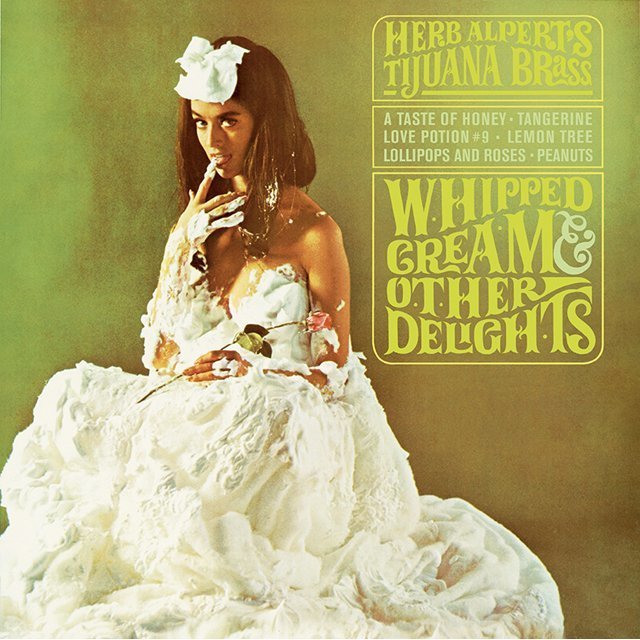 Herb Alpert ハーブ・アルパート「whipped Cream And Other Delights【輸入盤】」 Warner
